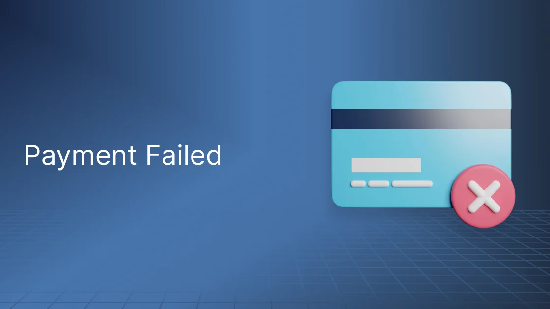 How to Reduce Payment Failed Rates on Recurring Billing