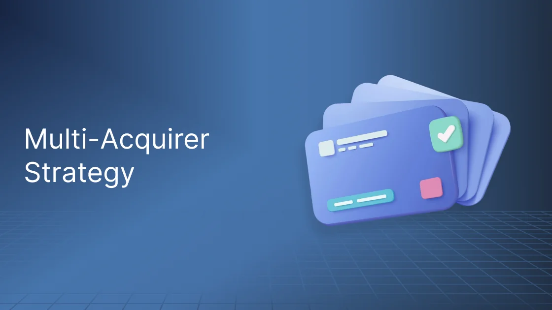 Multi-Acquirer Strategy: Routing, Redundancy and Risk