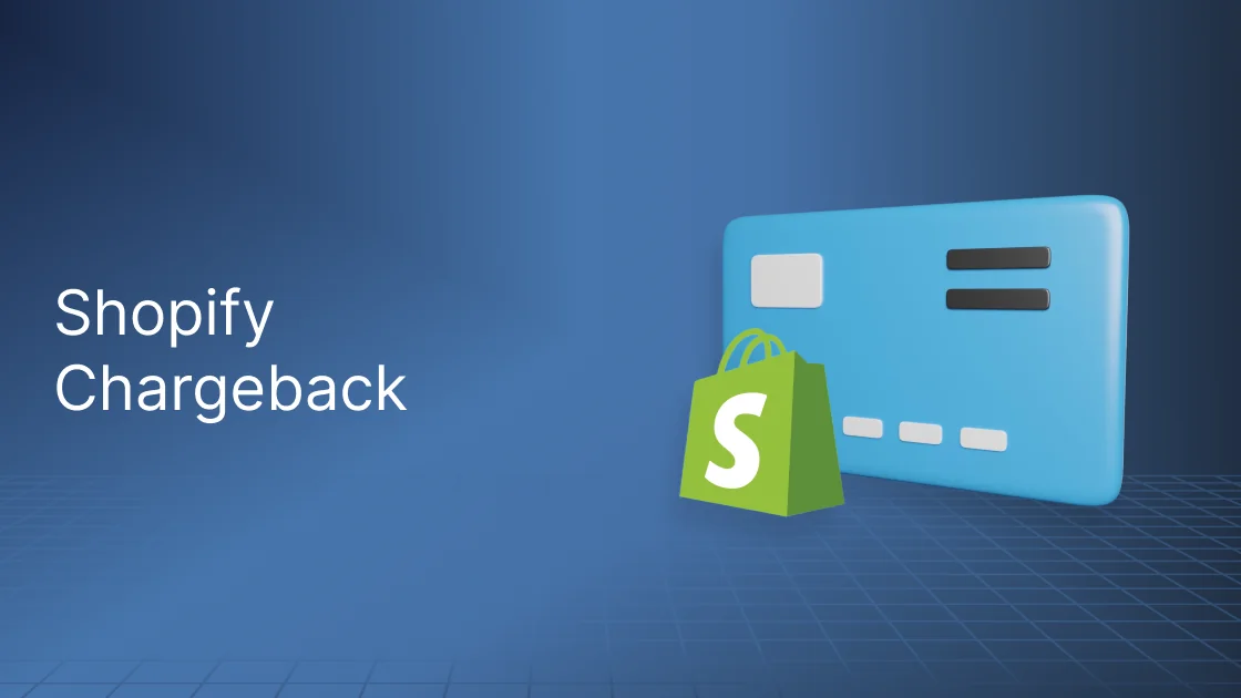 Shopify Chargeback: What It Costs, How It Works and How to Win