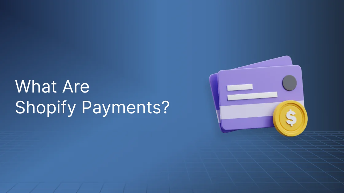 What Are Shopify Payments? Fees, Limits, and What Most Merchants Get Wrong